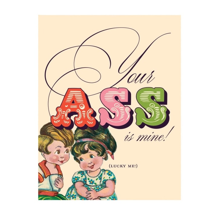 Your A$$ Is Mine Greeting Card