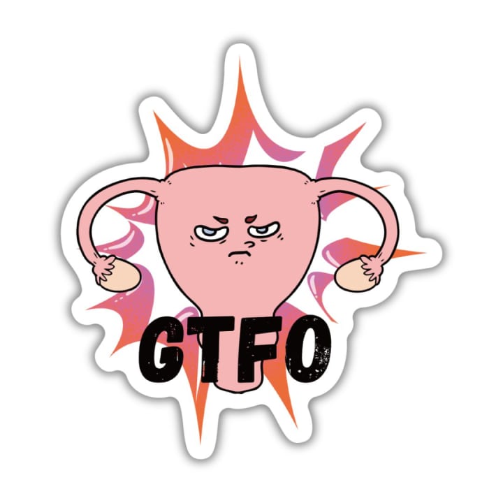 GTFO Uterus Pro-Choice Feminist Vinyl Die Cut Sticker