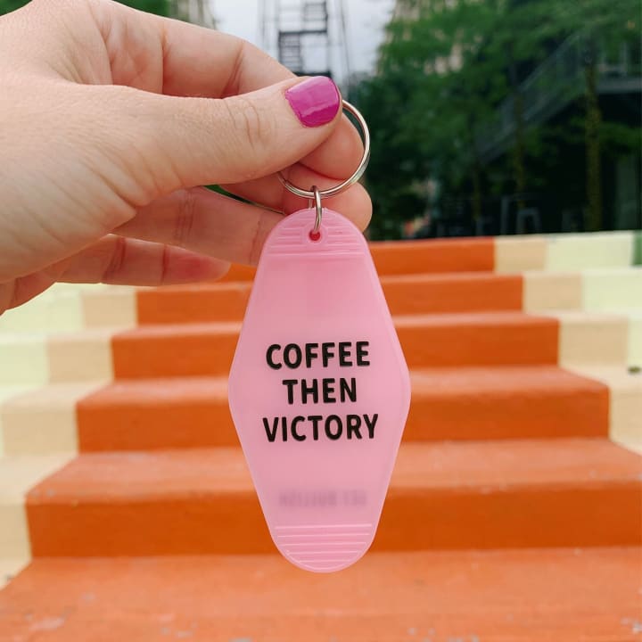 Coffee Then Victory Pink Motel Style Feminist Keychain