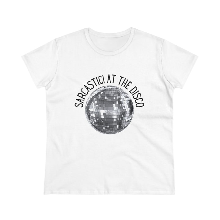 Sarcastic! at the Disco Women's Midweight Cotton Tee