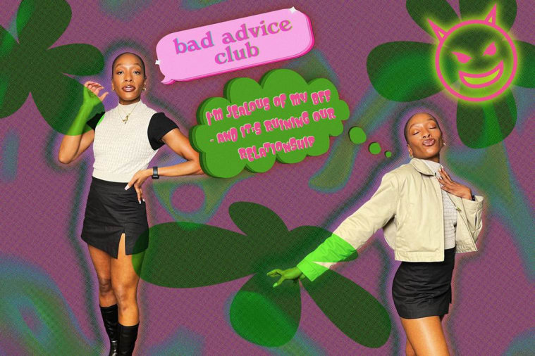 Bad Advice Club: I'm jealous of my friend and it's ruining our relationship
