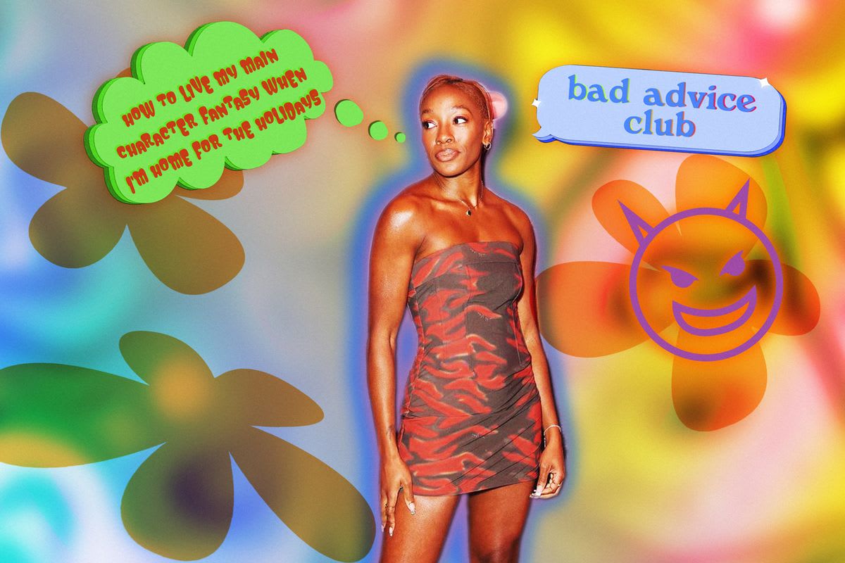 Bad Advice Club: How to live my main character fantasy when returning home for the holidays